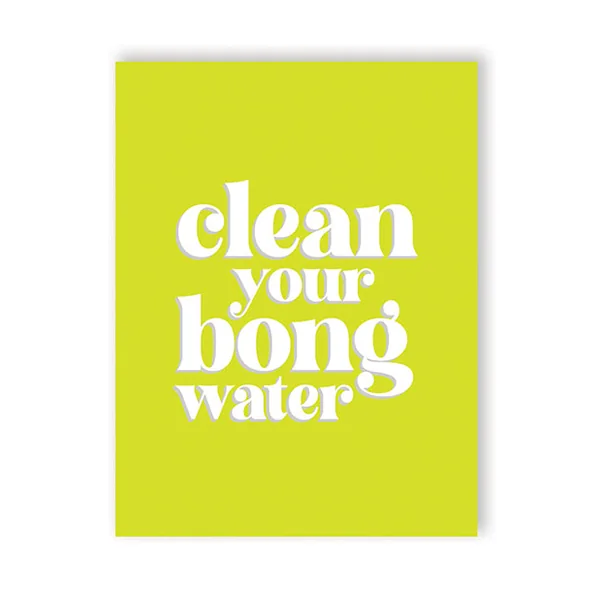 Bong Water 420 Greeting Card